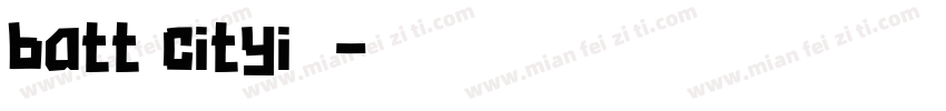 batt cityi字体字体转换
